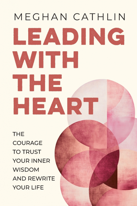 LEADING WITH THE HEART