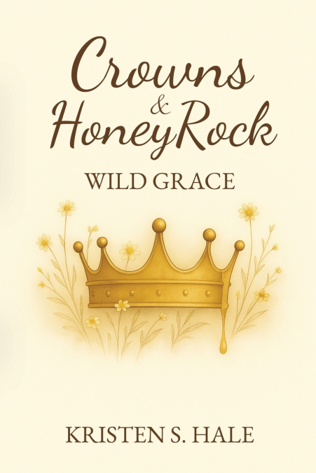 CROWNS & HONEYROCK