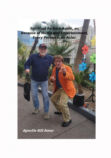 'YOU MUST BE BORN AGAIN, OR, BECAUSE OF MEDIA AND ENTERTAINM