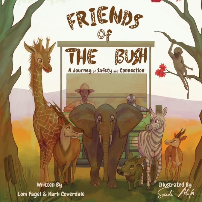 FRIENDS OF THE BUSH A JOURNEY OF SAFETY AND CONNECTION