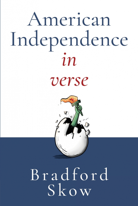 AMERICAN INDEPENDENCE IN VERSE