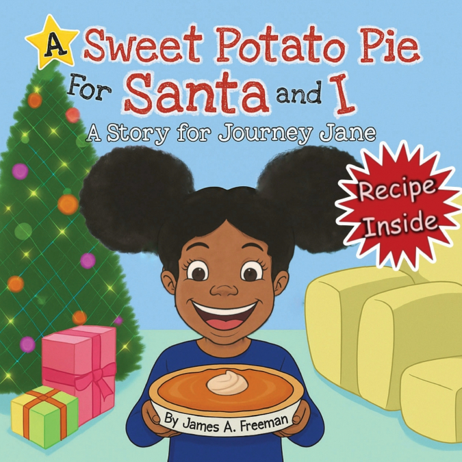 A SWEET POTATO PIE FOR SANTA AND I