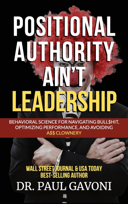 POSITIONAL AUTHORITY AIN?T LEADERSHIP
