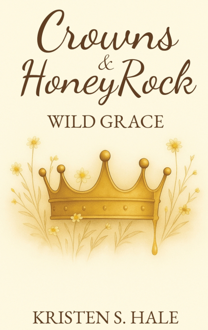 CROWNS & HONEYROCK