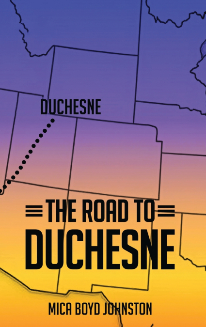 THE ROAD TO DUCHESNE
