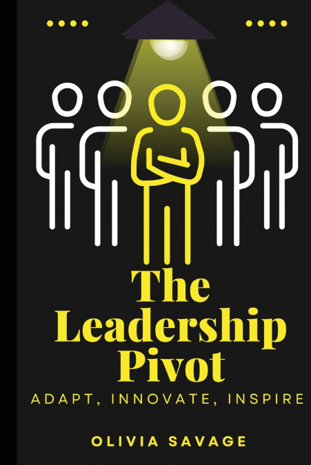 THE LEADERSHIP PIVOT