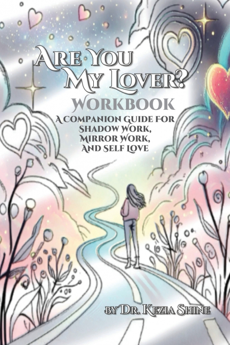 ARE YOU MY LOVER? WORKBOOK AND COMPANION GUIDE FOR SHADOW WO
