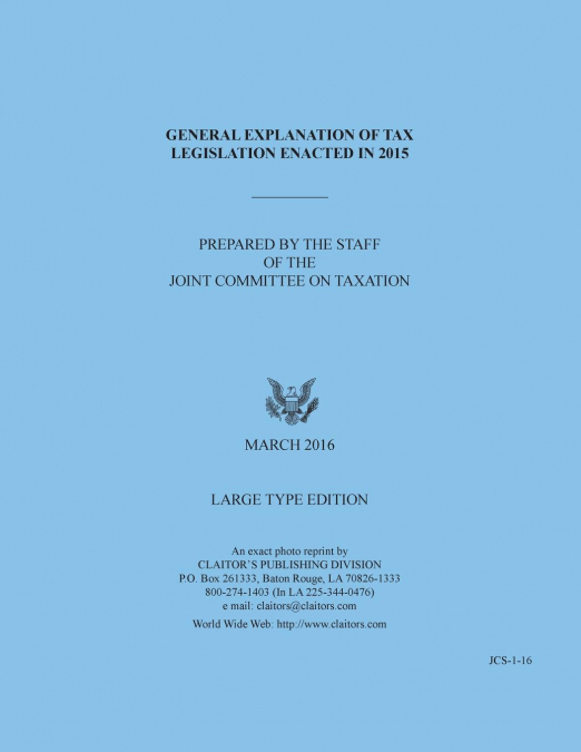 General Explanation of Tax Legislation Enacted in 2015
