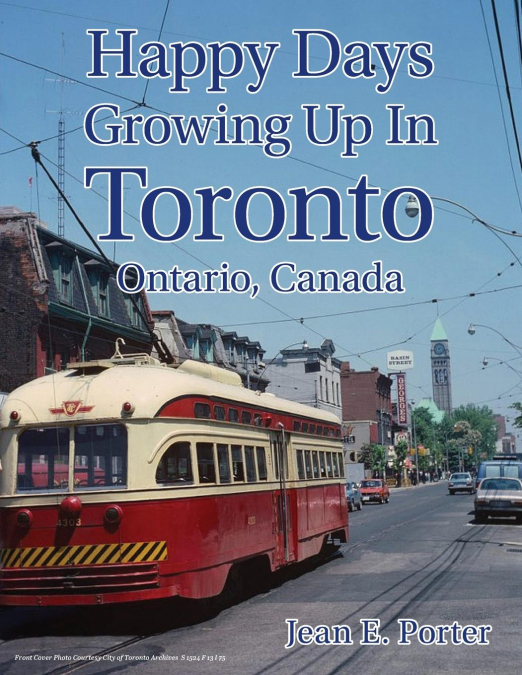 Happy Days Growing Up In Toronto