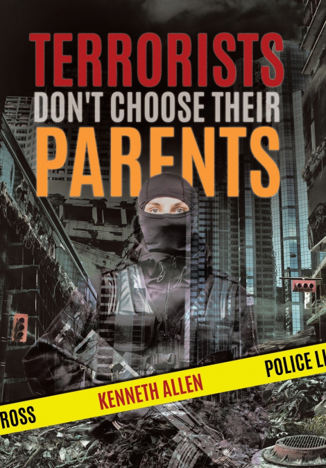 Terrorists Don’t Choose Their Parents