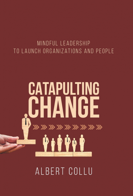 Catapulting Change