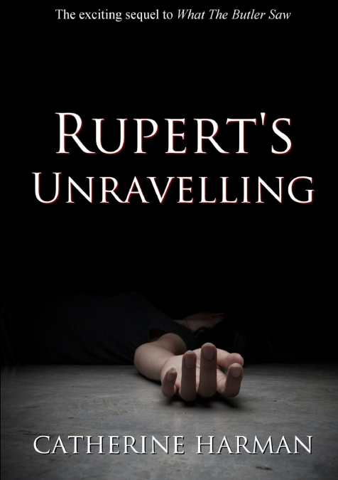 Rupert’s Unravelling