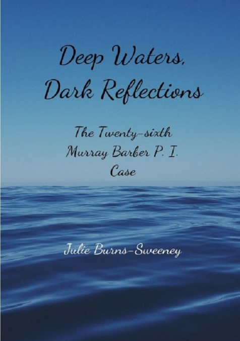 Deep Waters, Dark Reflections