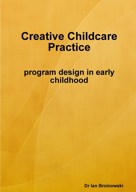 Creative Childcare Practice program design in early childhood