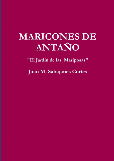 MARICONES DE ANTA?O  'El Jardin de las Mariposas'