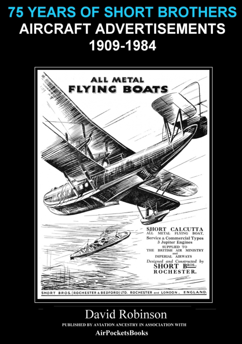 75 Years Of Short Brothers Aircraft Advertisements 1909-1984