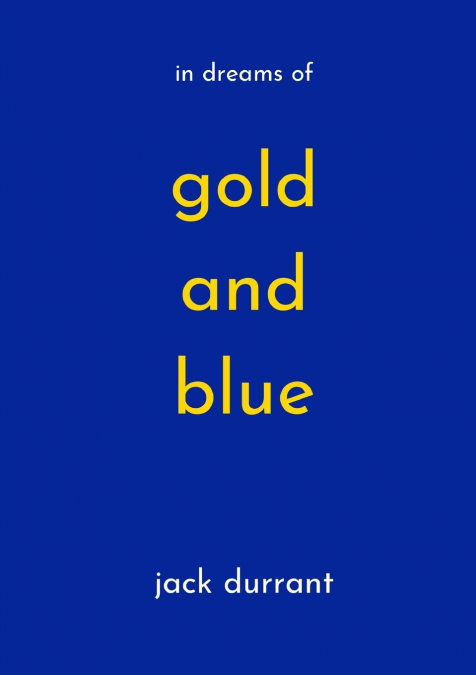 in dreams of gold and blue