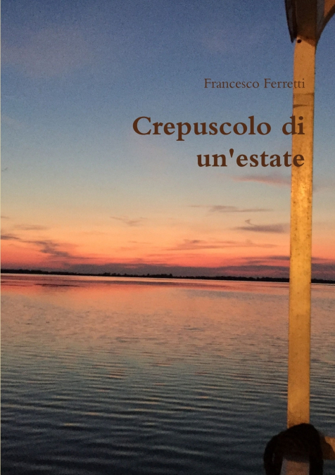 Crepuscolo di un’estate
