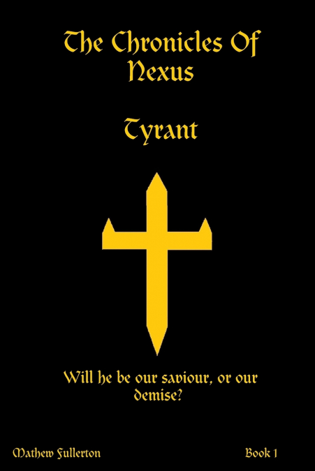 The Chronicles of Nexus, Tyrant