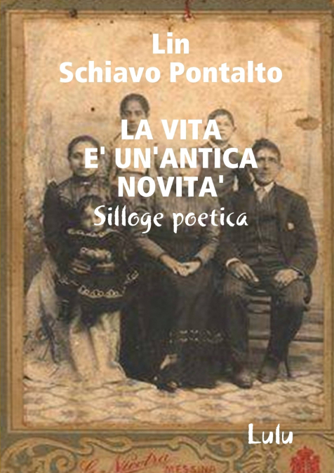 LA VITA E’ UN’ANTICA NOVITA’
