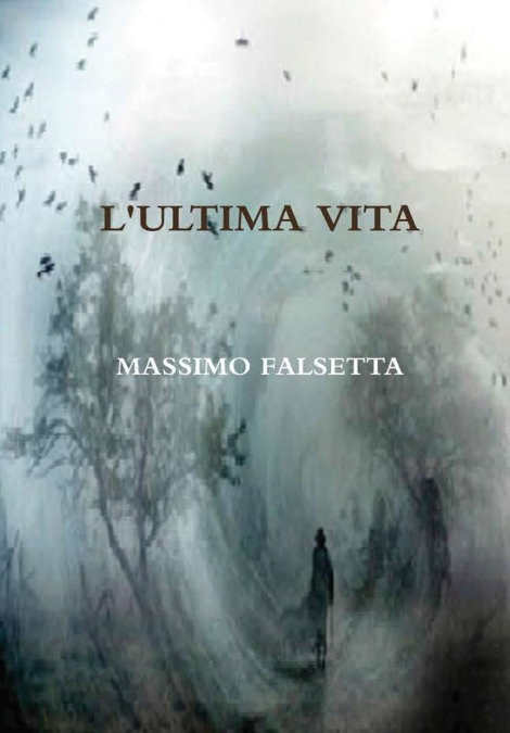 L’ULTIMA VITA