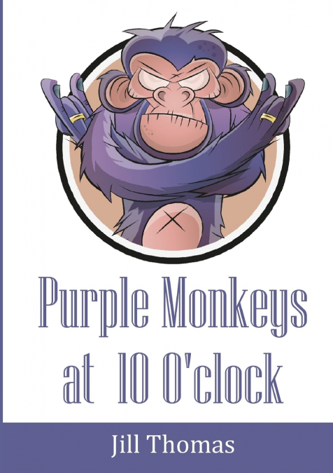 Purple Monkeys at 10 O’clock