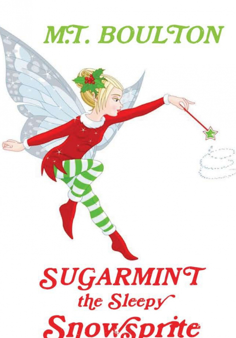 Sugarmint the Sleepy Snowsprite Hardback