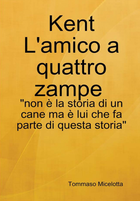 Kent L’amico a quattro zampe