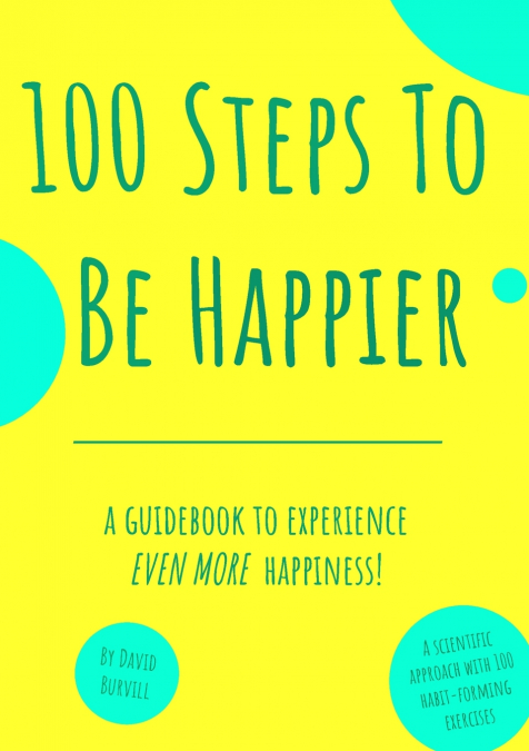 100 Steps To Be Happier