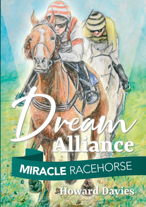 Miracle Racehorse Dream Alliance