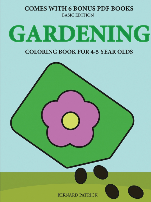 Coloring Book for 4-5 Year Olds (Gardening)