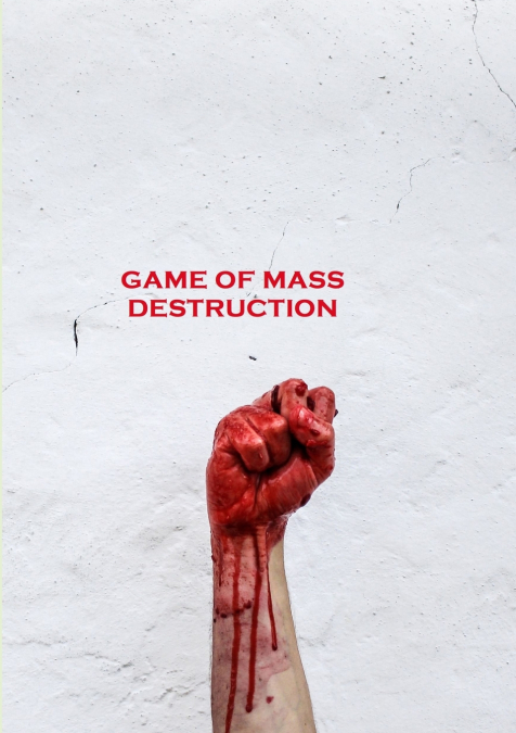 Game of Mass Destruction