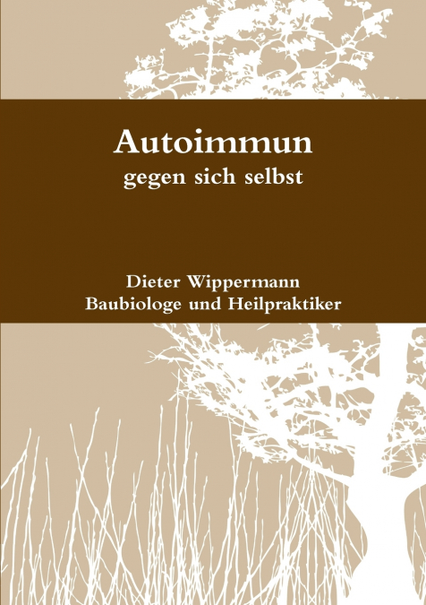 Autoimmun - gegen sich selbst