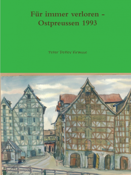 FŸr immer verloren - Ostpreussen 1993