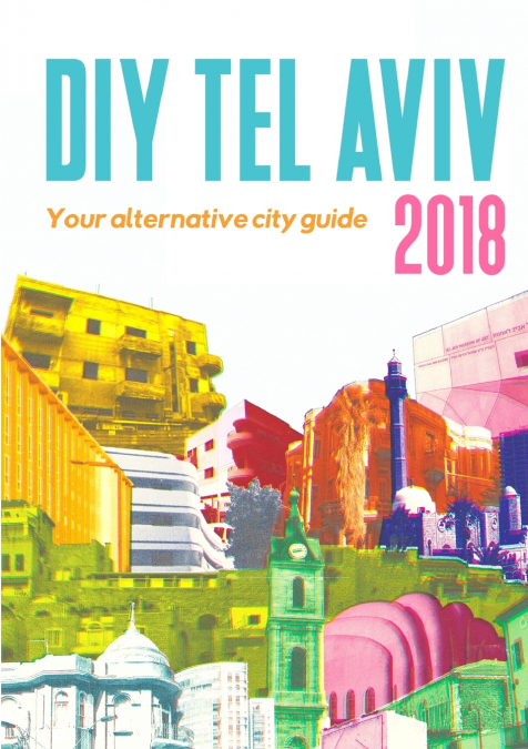 DIY Tel Aviv - Your Alternative City Guide 2018