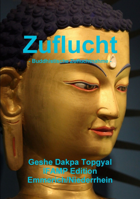 Zuflucht -  Buddhistische Zufluchtnahme