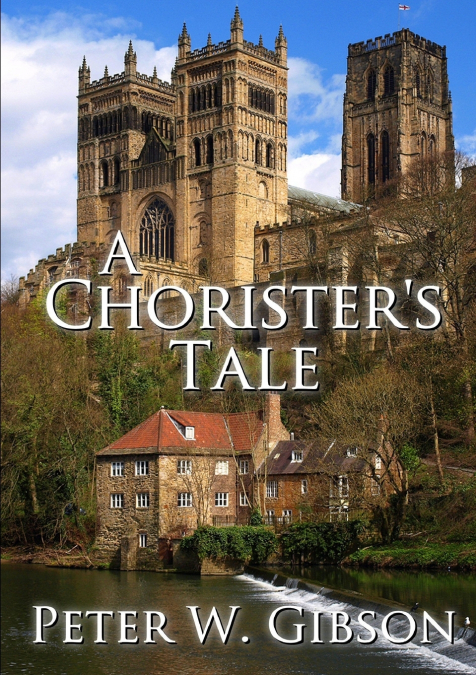 A Chorister’s Tale