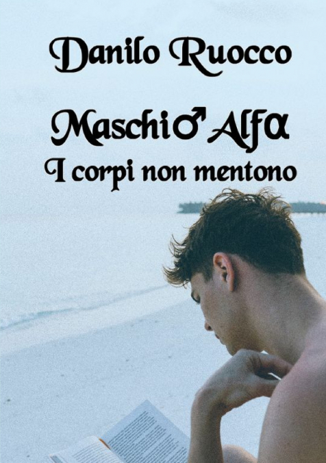 Maschio Alfa. I corpi non mentono