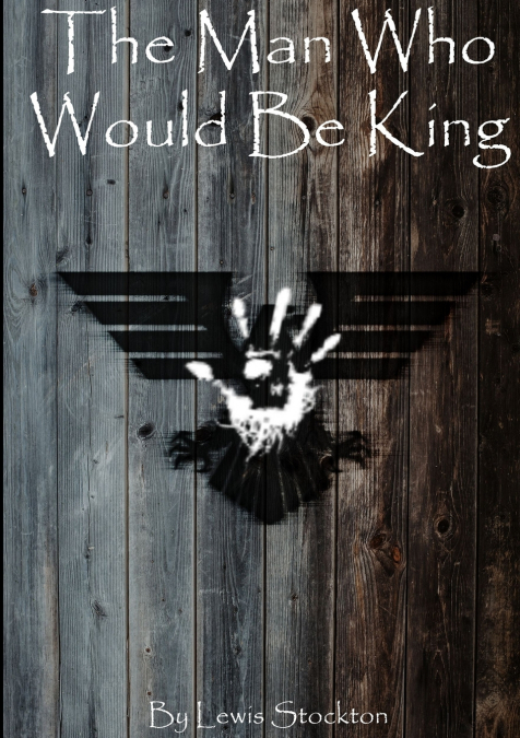 The Man Who Would Be King