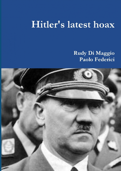 Hitler’s latest hoax