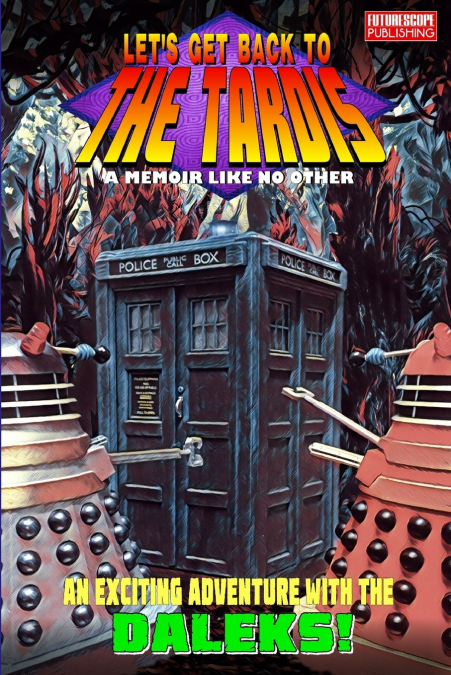 LET’S GET BACK TO THE TARDIS