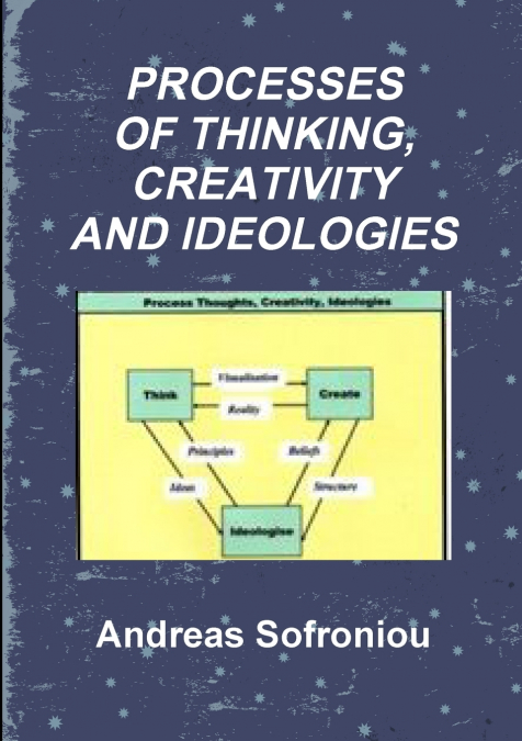 PROCESSES OF THINKING, CREATIVITY AND IDEOLOGIES