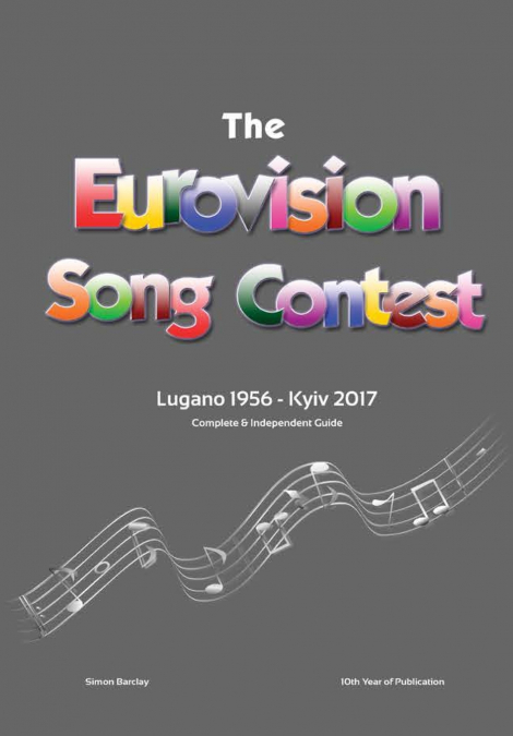 The Complete & Independent Guide to the Eurovision Song Contest