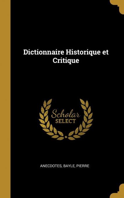 Dictionnaire Historique et Critique