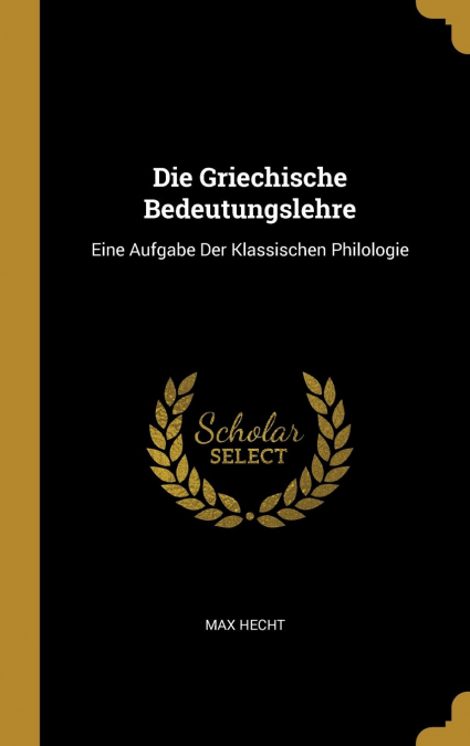 Die Griechische Bedeutungslehre