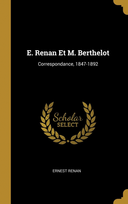 E. Renan Et M. Berthelot