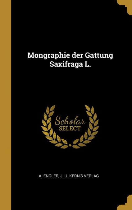 Mongraphie der Gattung Saxifraga L.
