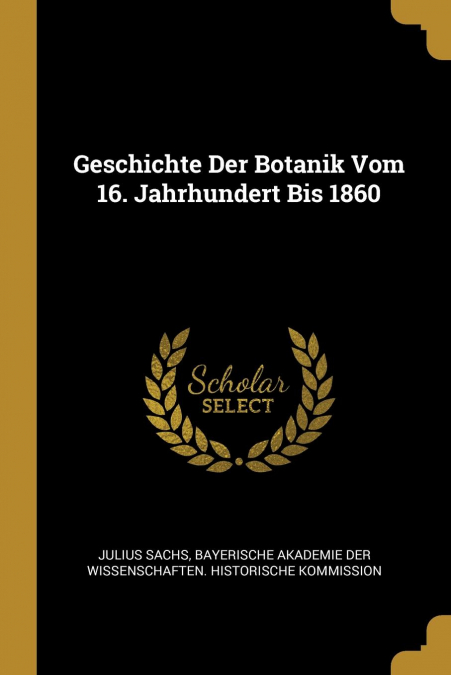 Geschichte Der Botanik Vom 16. Jahrhundert Bis 1860