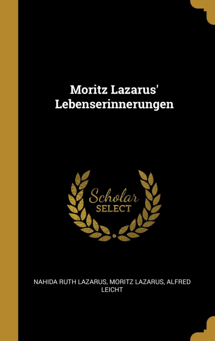 Moritz Lazarus’ Lebenserinnerungen