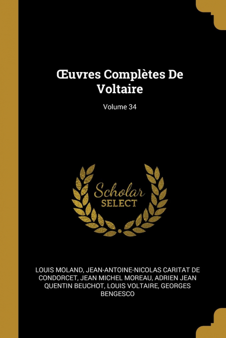 Œuvres Complètes De Voltaire; Volume 34